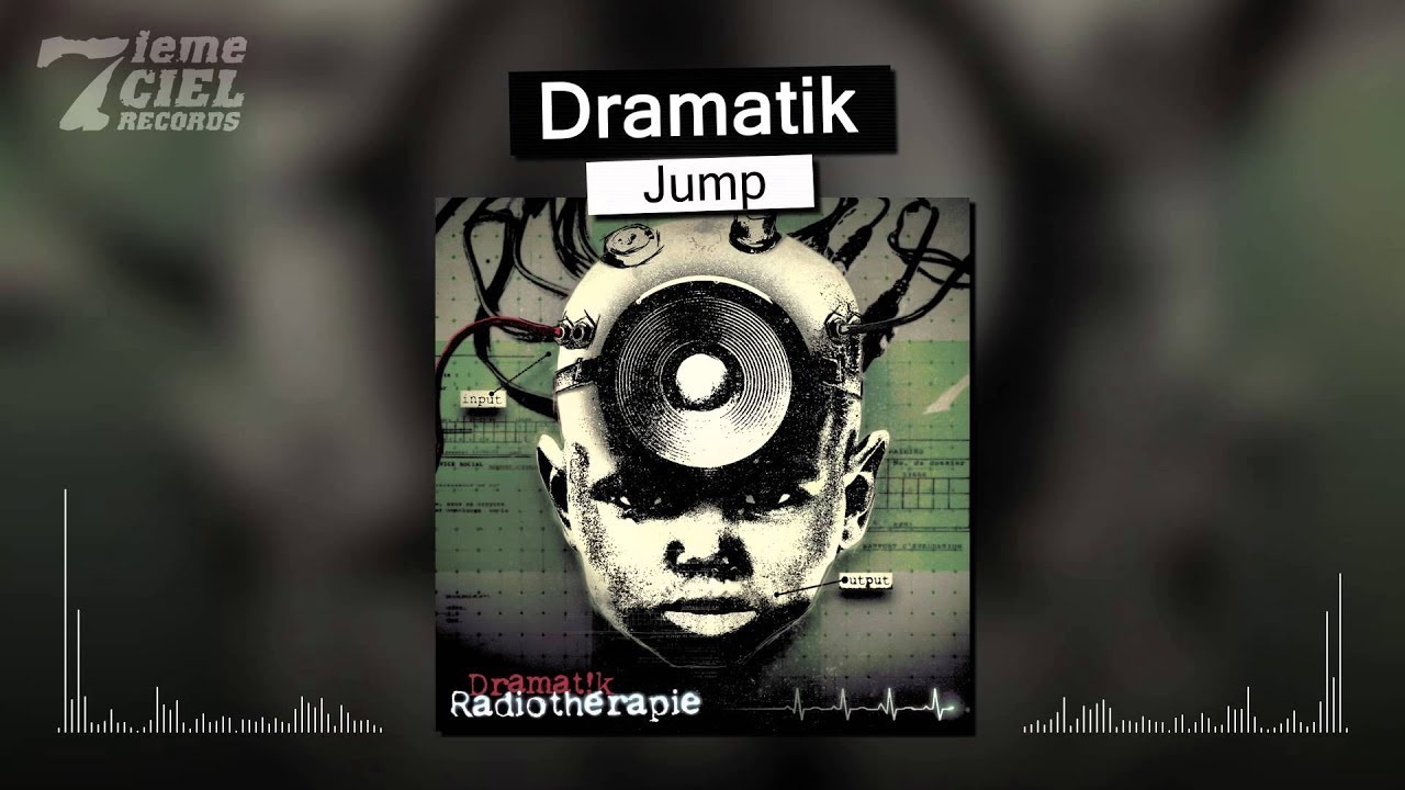 Dramatik // Radiothérapie // Jump (audio)