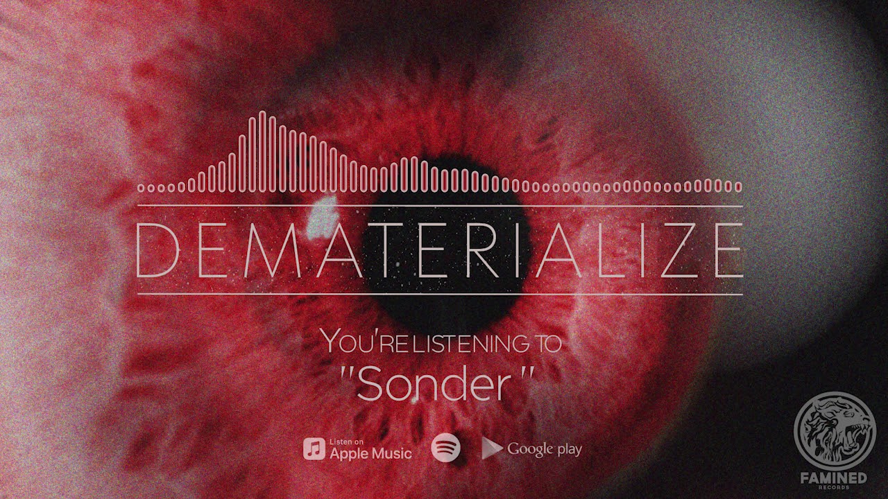 DEMATERIALIZE - Sonder (Official Stream)