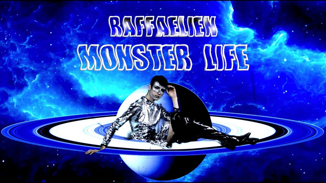 Raffaelien - Monster Life (Official Music Video)