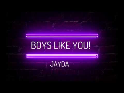 JAYDA- "Boys Like You" (Official Lyric Video)