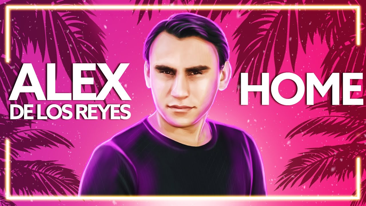 Alex De Los Reyes - Home (Official Release) [Lyric Video]