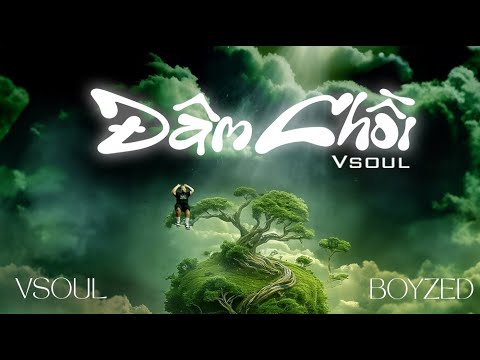 ĐÂM CHỒI - VSOUL  ( Official Visualizer ) ( Prod by Boyzed )