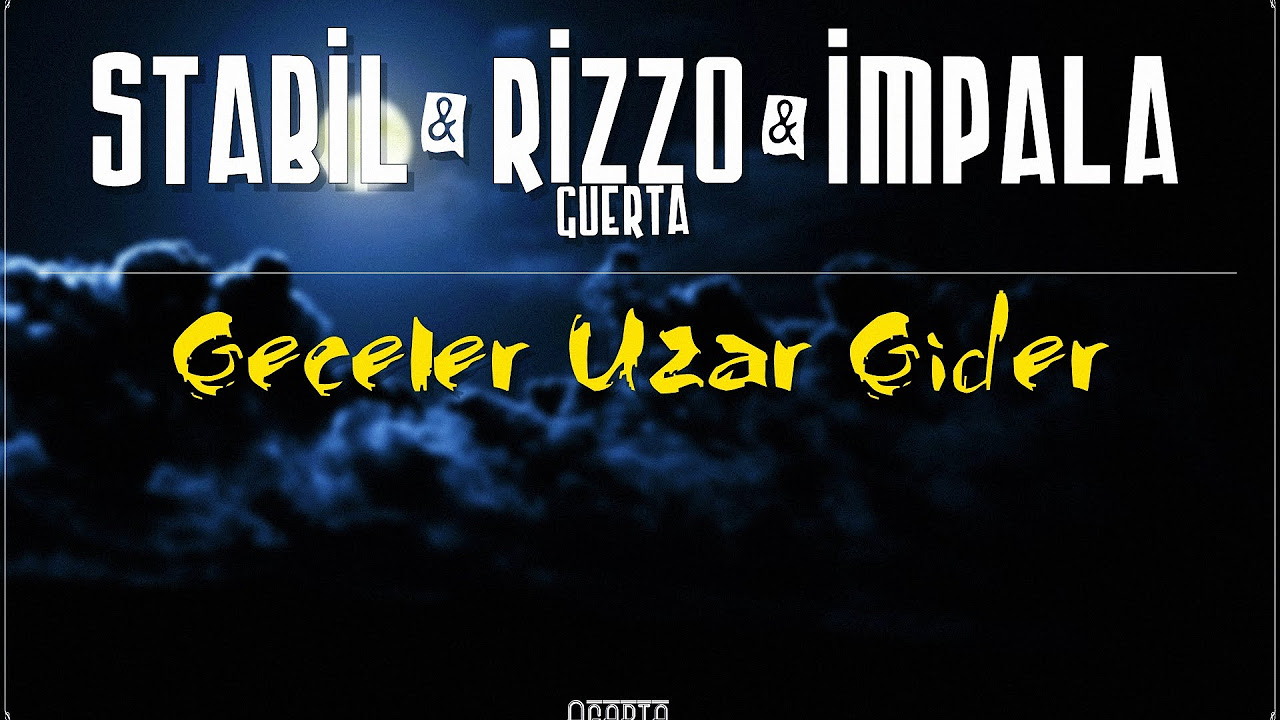 Stabil & Rizzo Guerta & İmpala-Geceler Uzar Gider (Prod. by İmpala)