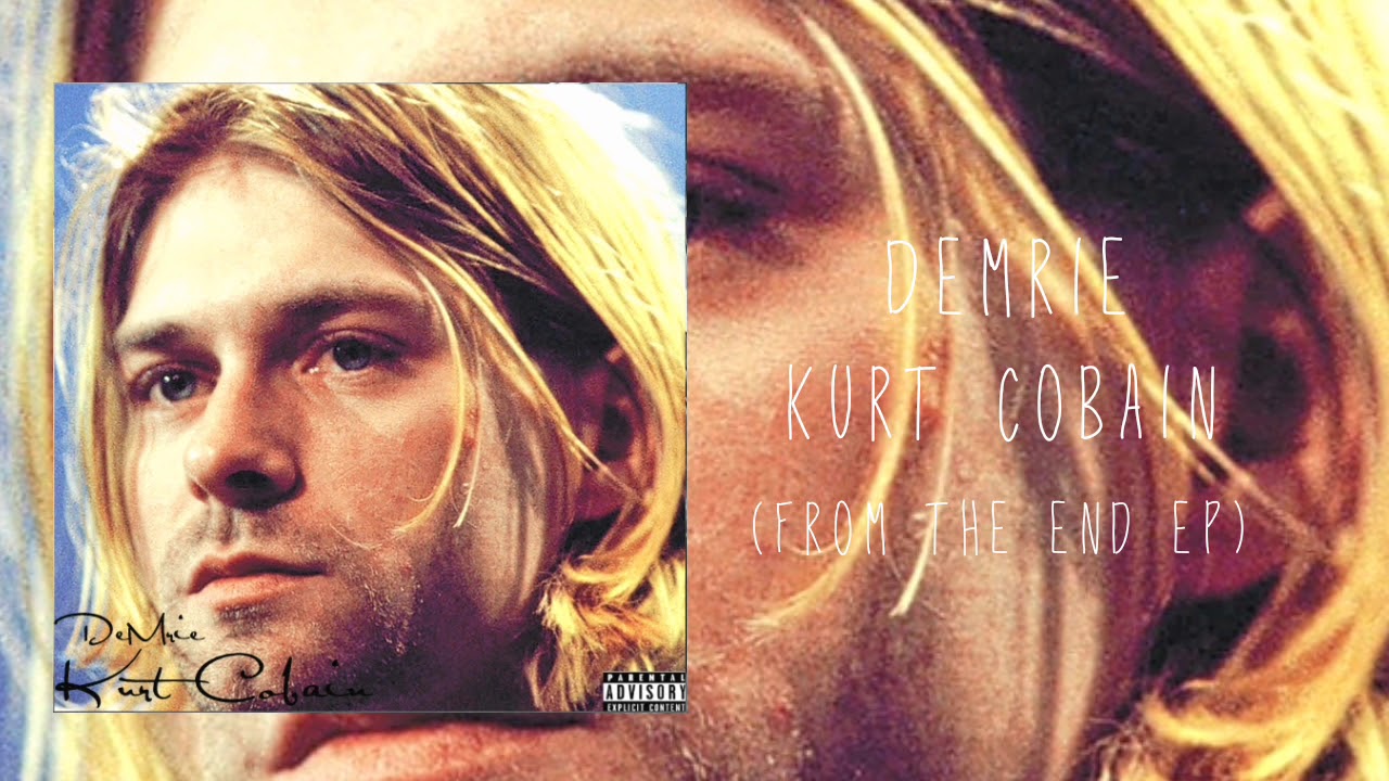 DEMRIE-Kurt Cobain(THE END. EP)