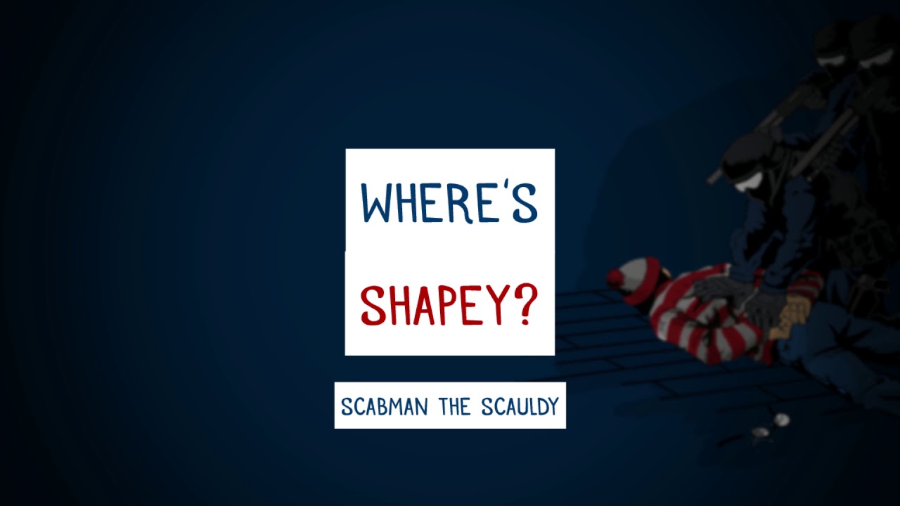 Scabman The Scauldy - Where's Shapey