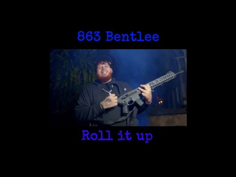 863 Bentlee- Roll It Up (AUDIO ONLY)