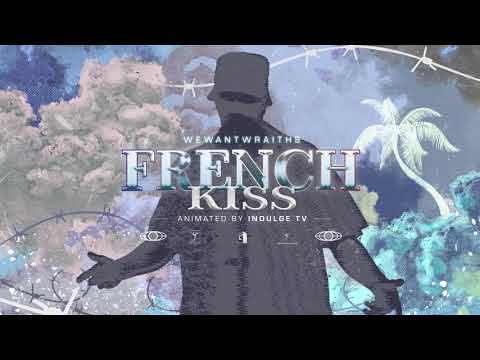 wewantwraiths - French Kiss (Official Lyric Video)