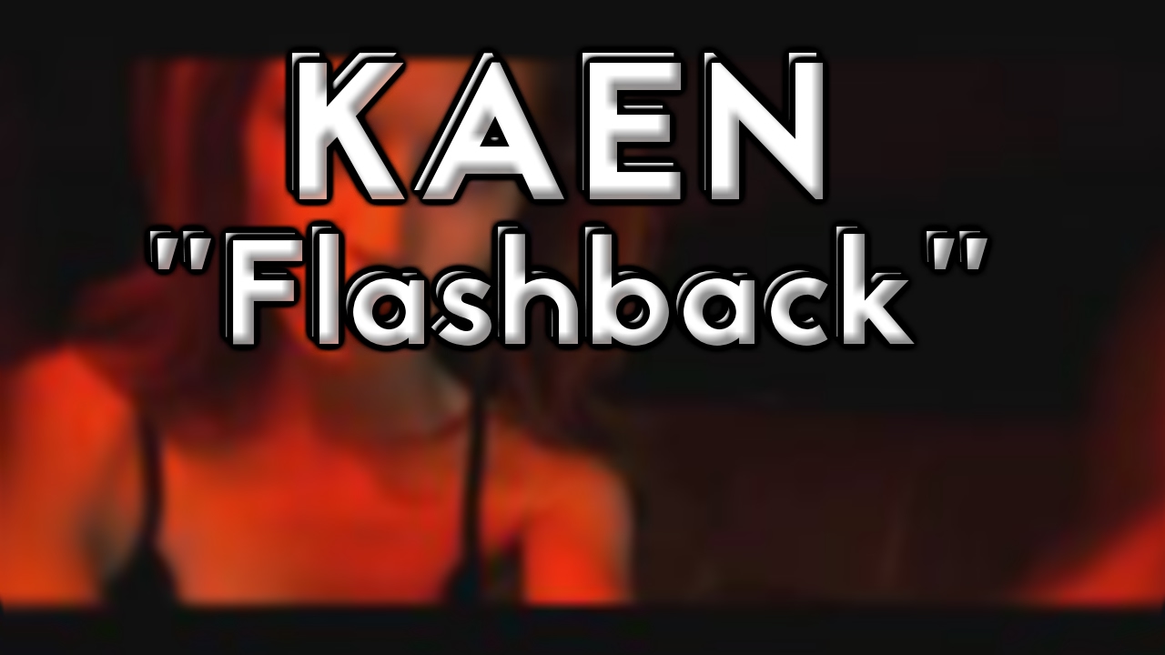 KaeN - Flashback