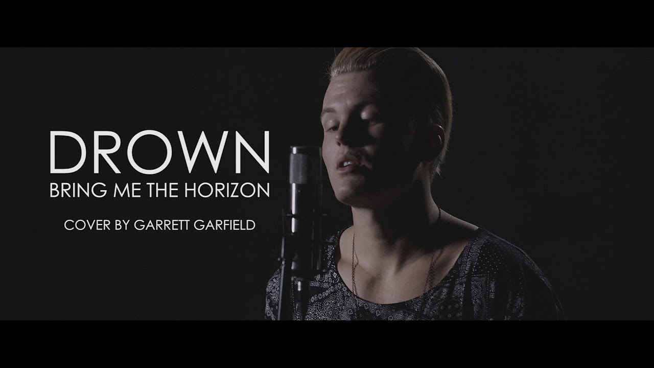 Bring Me The Horizon - "Drown" (Cover By Garrett Garfield)