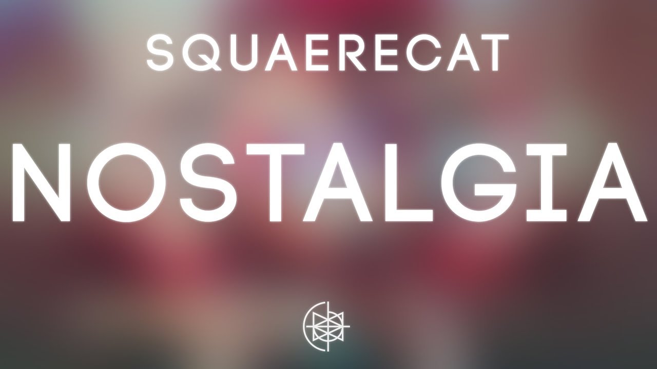 SquaereCat - Nostalgia