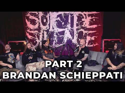 Brandan Schieppati Pt 2 | SUICIDE SILENCE PODCAST | Ep. 6