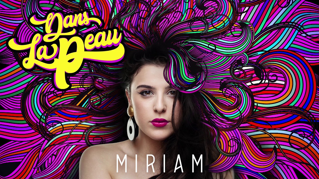 Miriam - Dans la peau (audio)