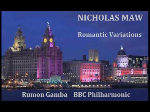 Nicholas Maw: Romantic Variations [Gamba-BBC PO]