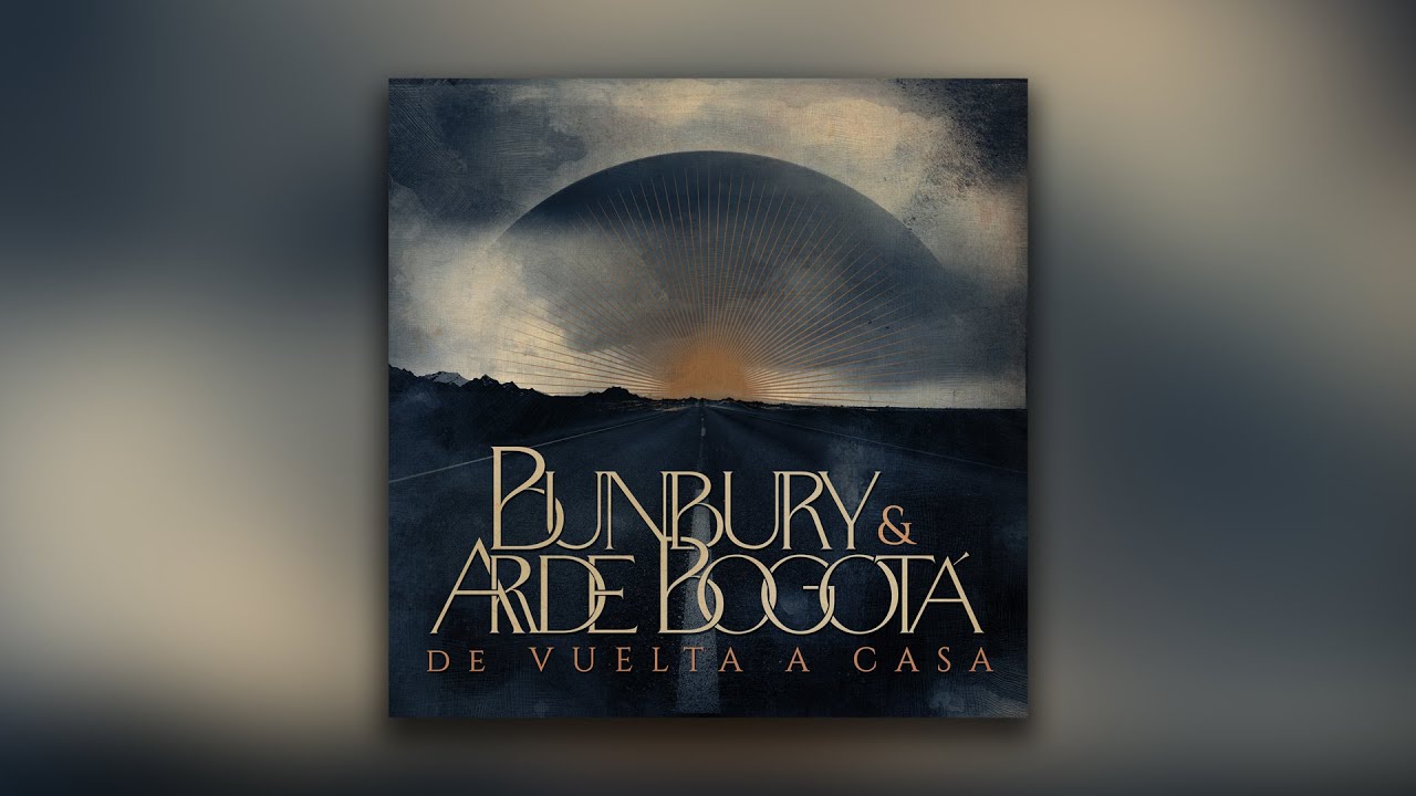 Bunbury, Arde Bogotá - De vuelta a casa (Audio Oficial)