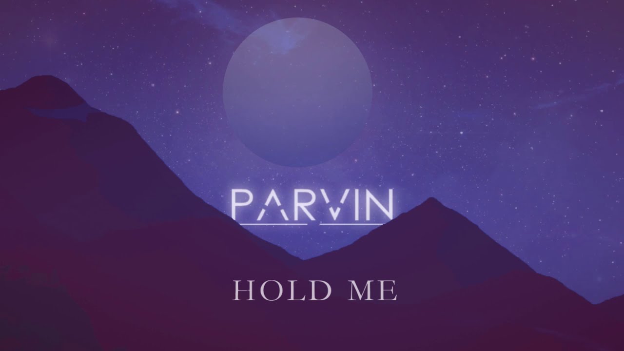 Parvin - Hold Me (Original Mix)