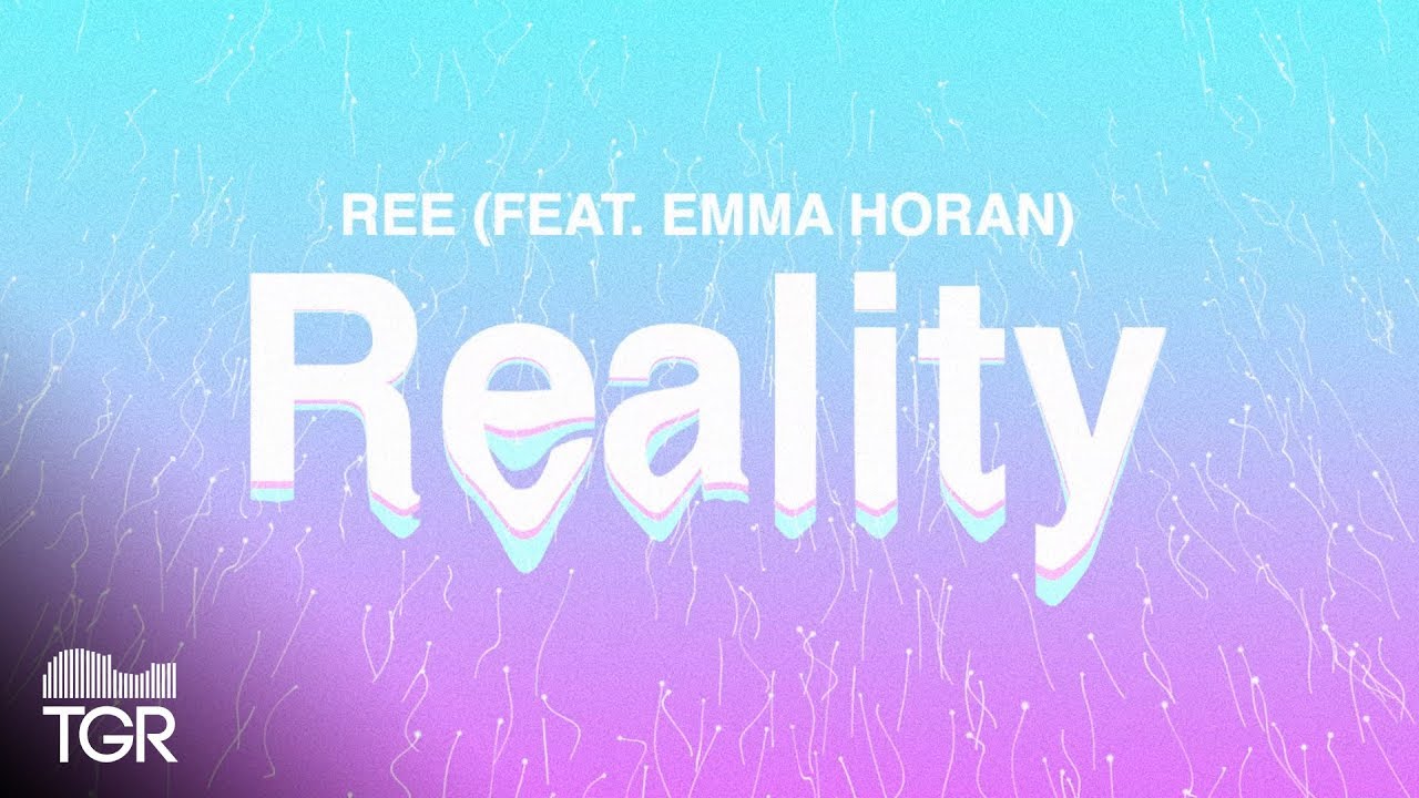 Ree - Reality (feat. Emma Horan) [Official Lyric Video]