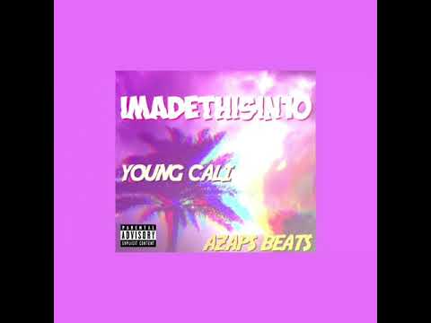 Young Cali - “IMADETHISIN10” (Prod. Azaps Beats) (Official Audio)