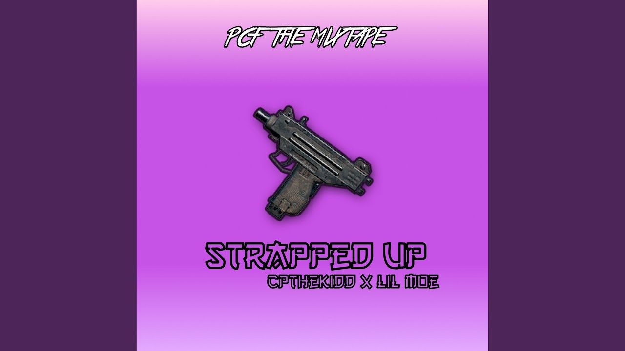 Strapped Up (feat. Lil Moe)