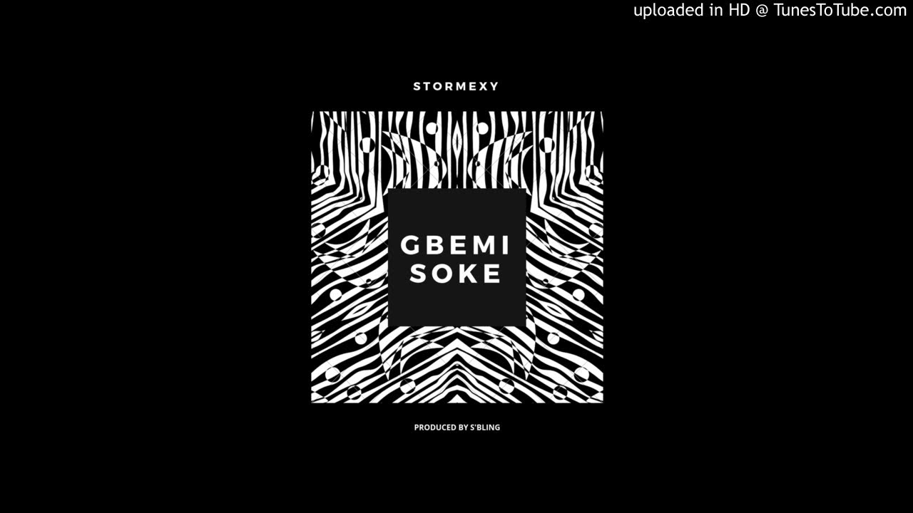Stormexy – Gbemi Soke (Official Audio 2019)