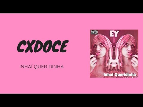 Inhaí Queridinha - CxDoce (Áudio)