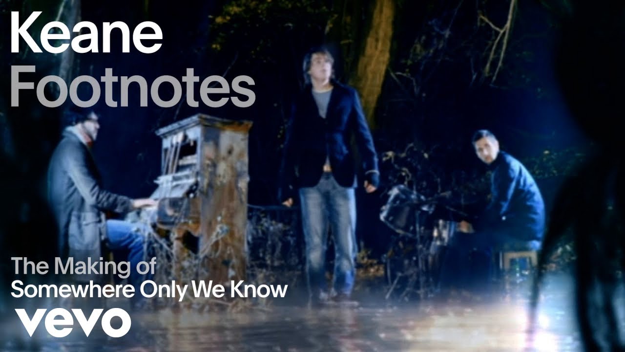 Keane - The Making Of 'Somewhere Only We Know' (Vevo Footnotes)