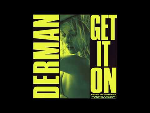 Derman x November - Get It On