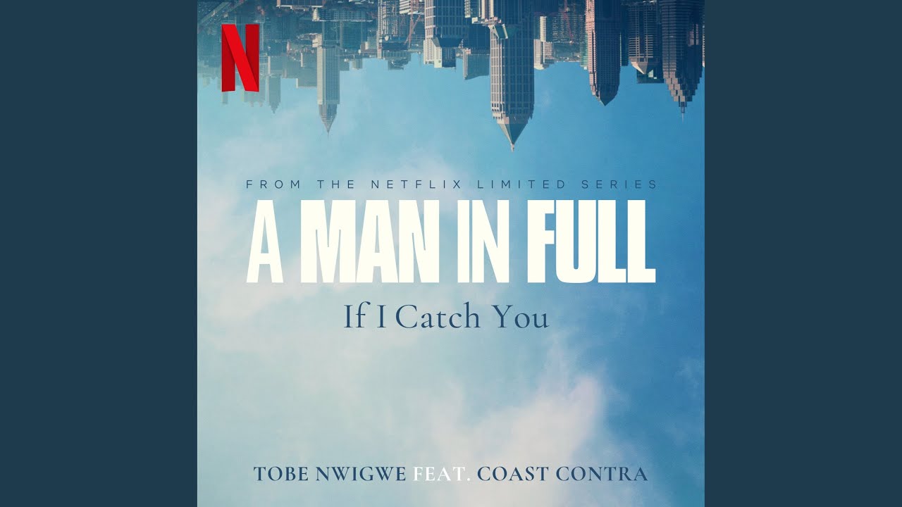 If I Catch You (from the Netflix Limited Series "A Man In Full")