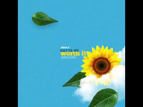JBENJI - Gotta Be Worth It [Official Audio]