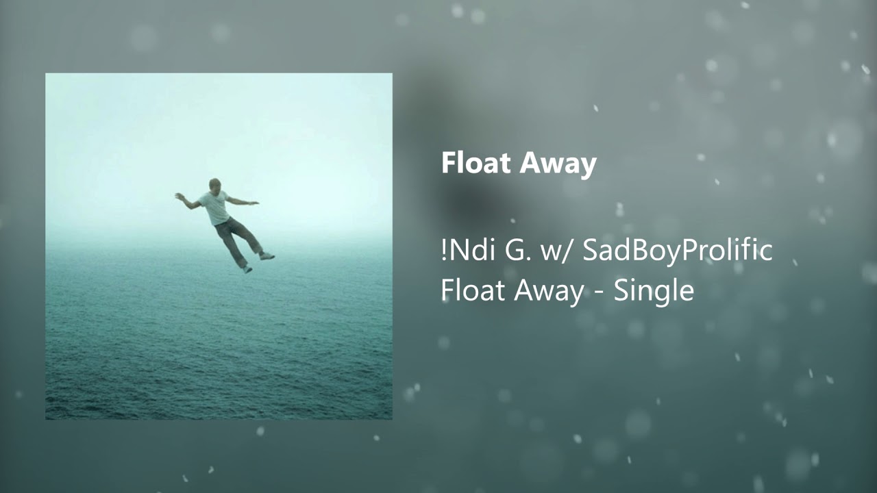 Float Away w/ SadBoyProlific (prod. zeeky)