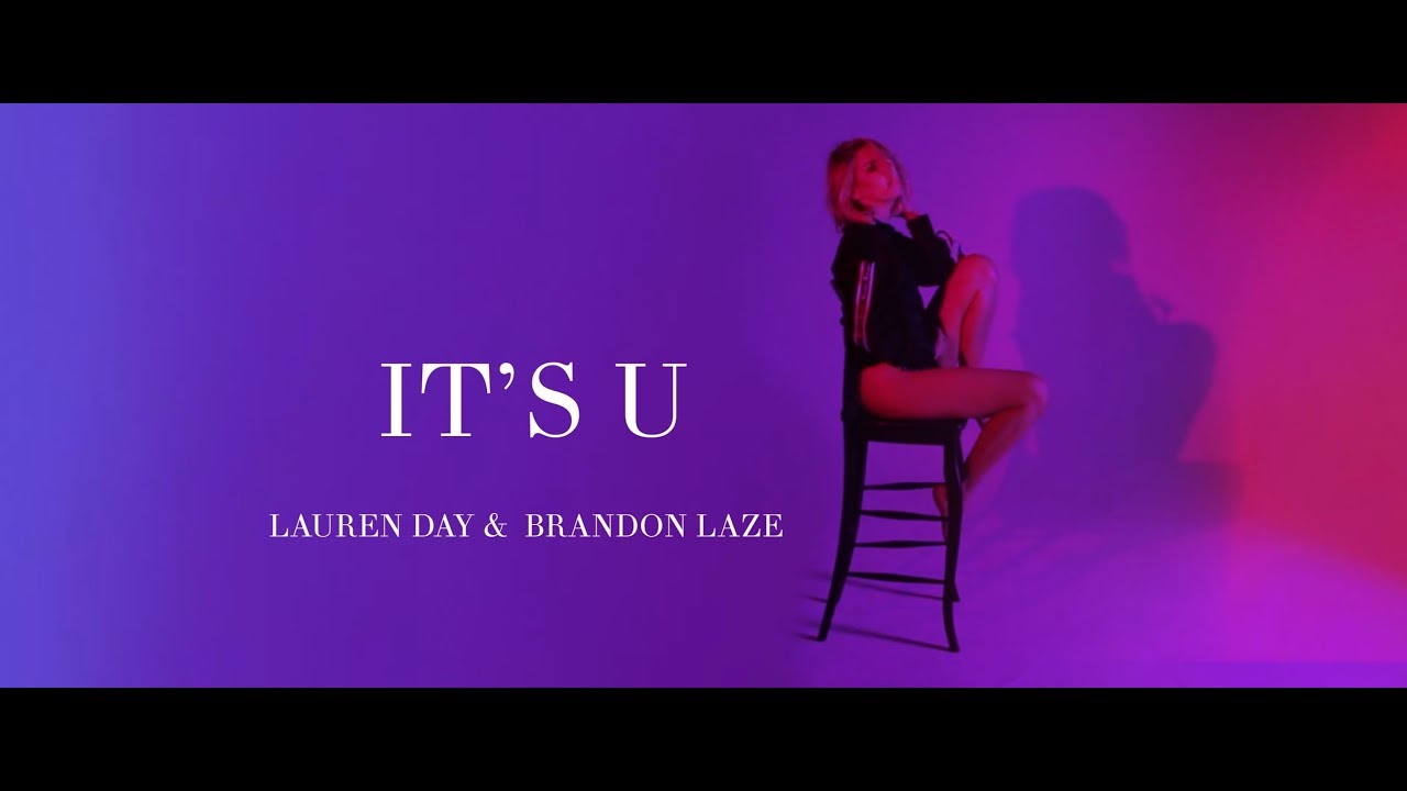 It's U - Lauren Day & Brandon Laze (Official music video)