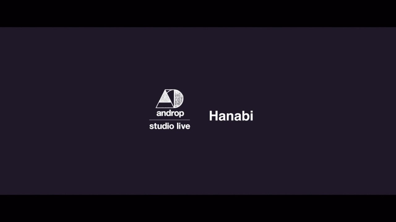 androp 「Hanabi (studio live)」 from new album『cocoon』