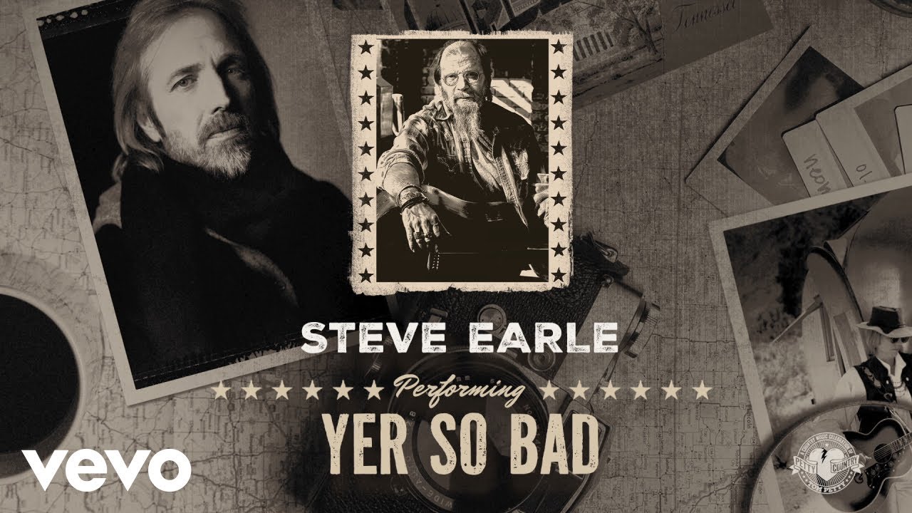 Steve Earle - Yer So Bad (Official Audio)