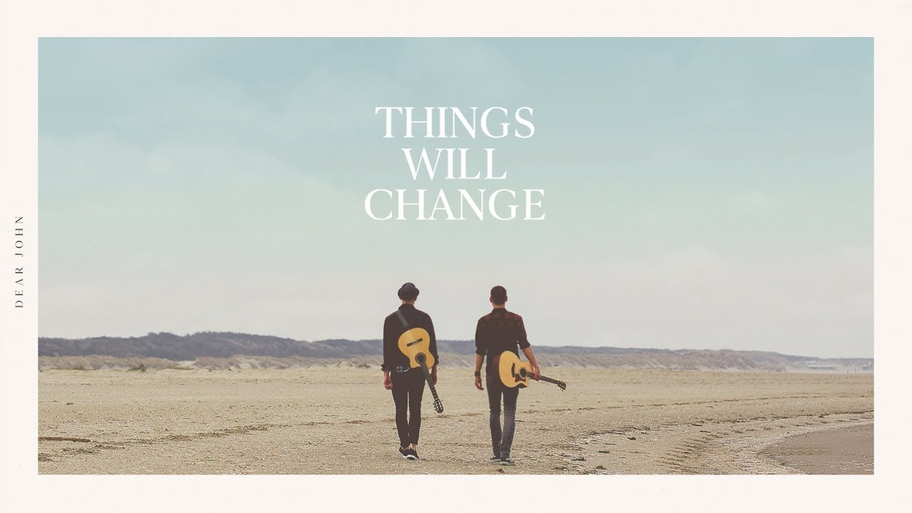 Dear John // Things Will Change [Official Lyric Video]