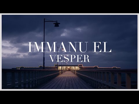 Immanu El - Vesper (Lyric Video)