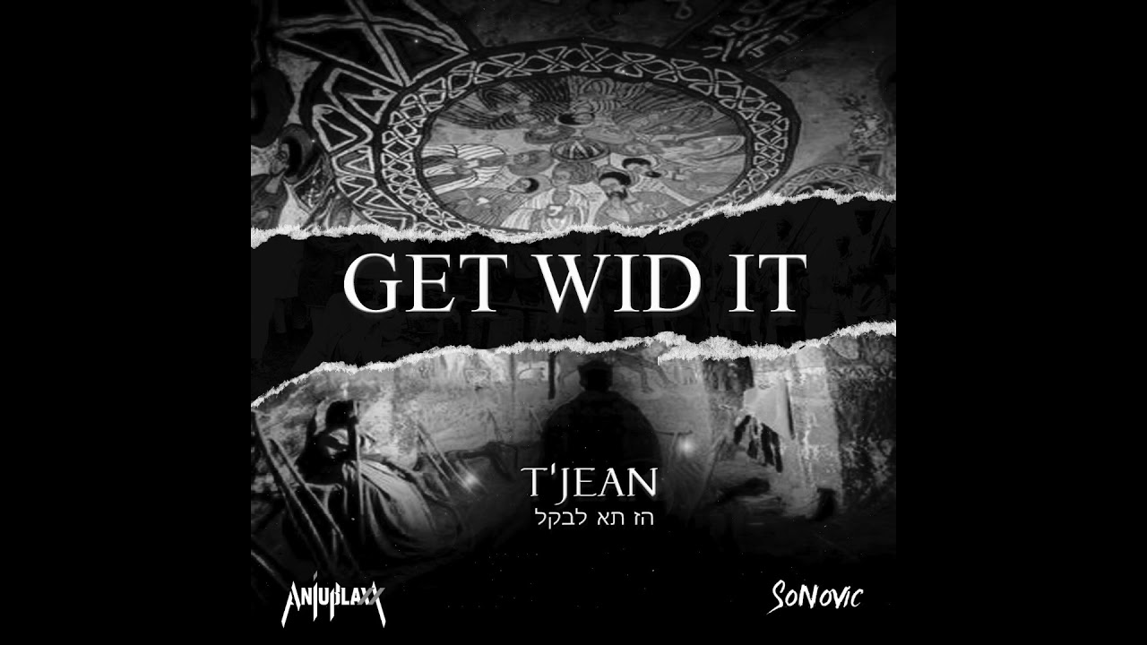 T'JEAN  - GET WID IT (Official Audio)