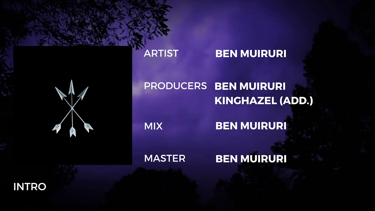 Ben Muiruri & KingHazel - Intro [Audio]