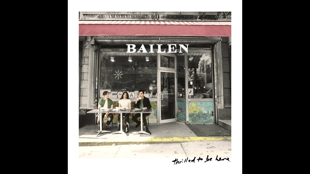 Going On A Feeling - BAILEN's Thrilled To Be Here