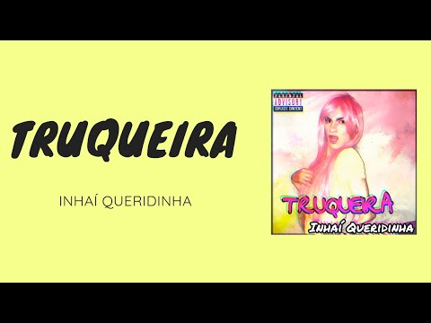 Inhaí Queridinha - Truqueira (Áudio)