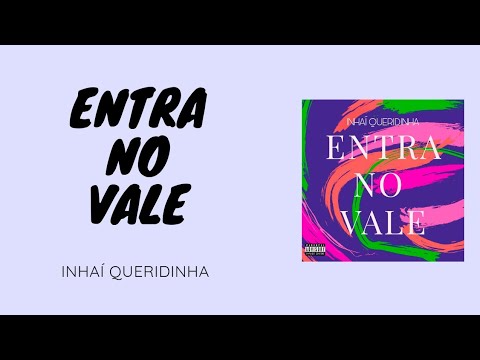 Inhaí Queridinha - Entra No Vale (Áudio)
