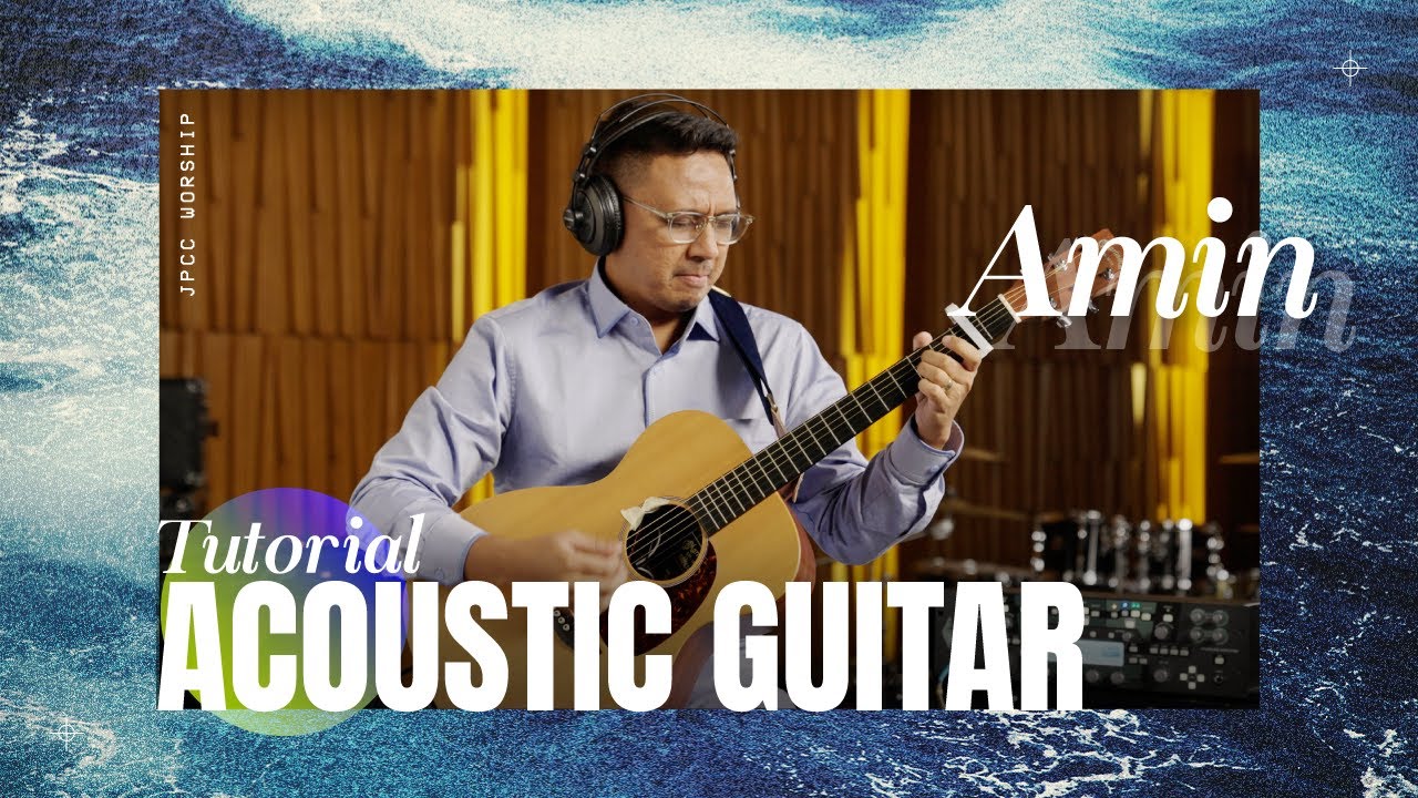 Amin Tutorial (Acoustic Guitar) - JPCC Worship