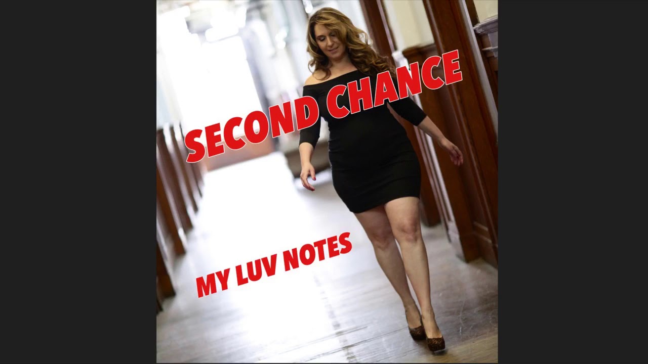 SECOND CHANCE - MY LUV NOTES