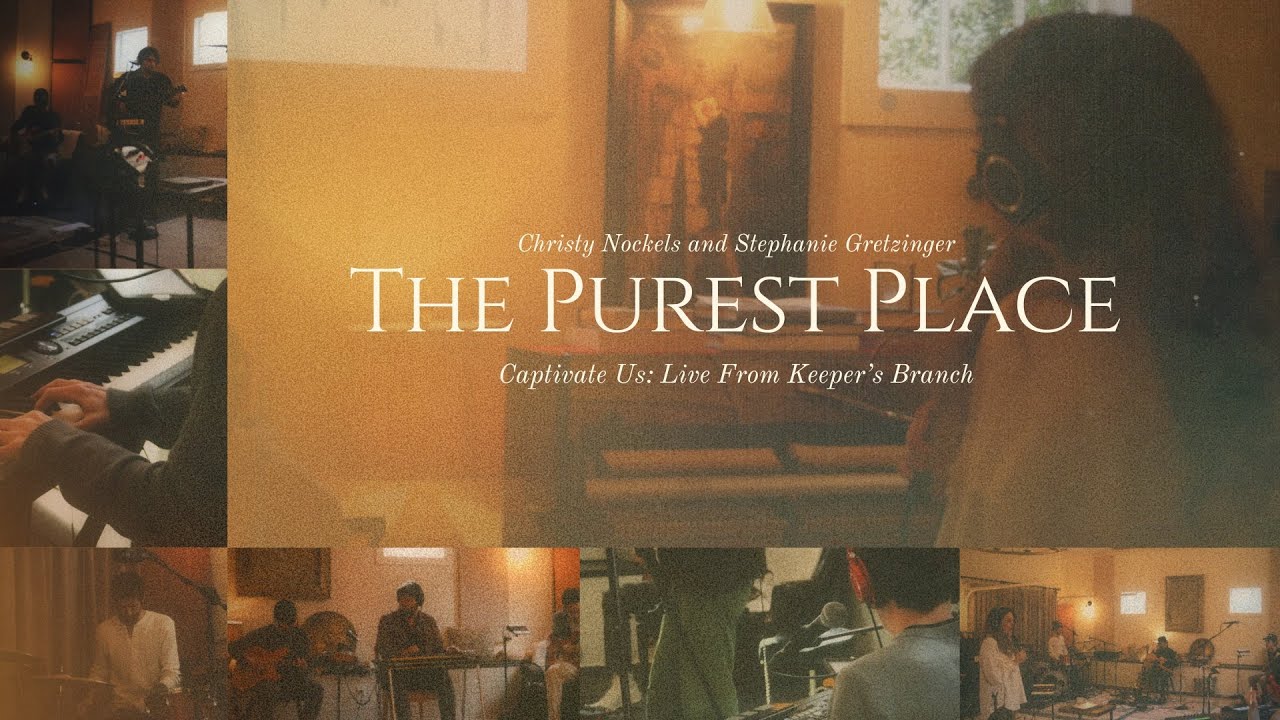 Christy Nockels & Steffany Gretzinger - The Purest Place (Live)