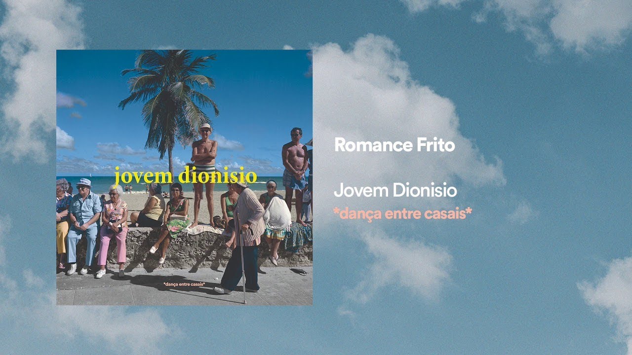 Jovem Dionisio - Romance Frito