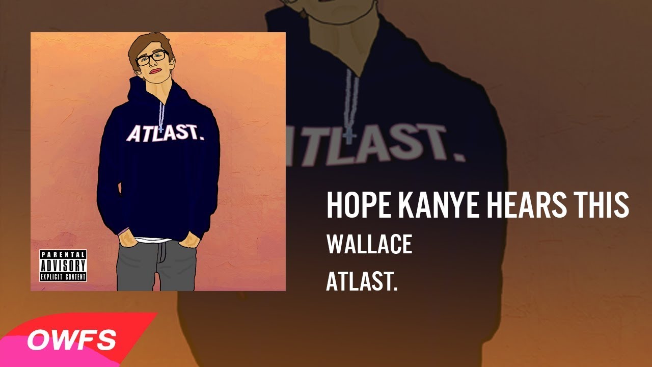 WALLACE - HOPE KANYE HEARS THIS (Official Audio)