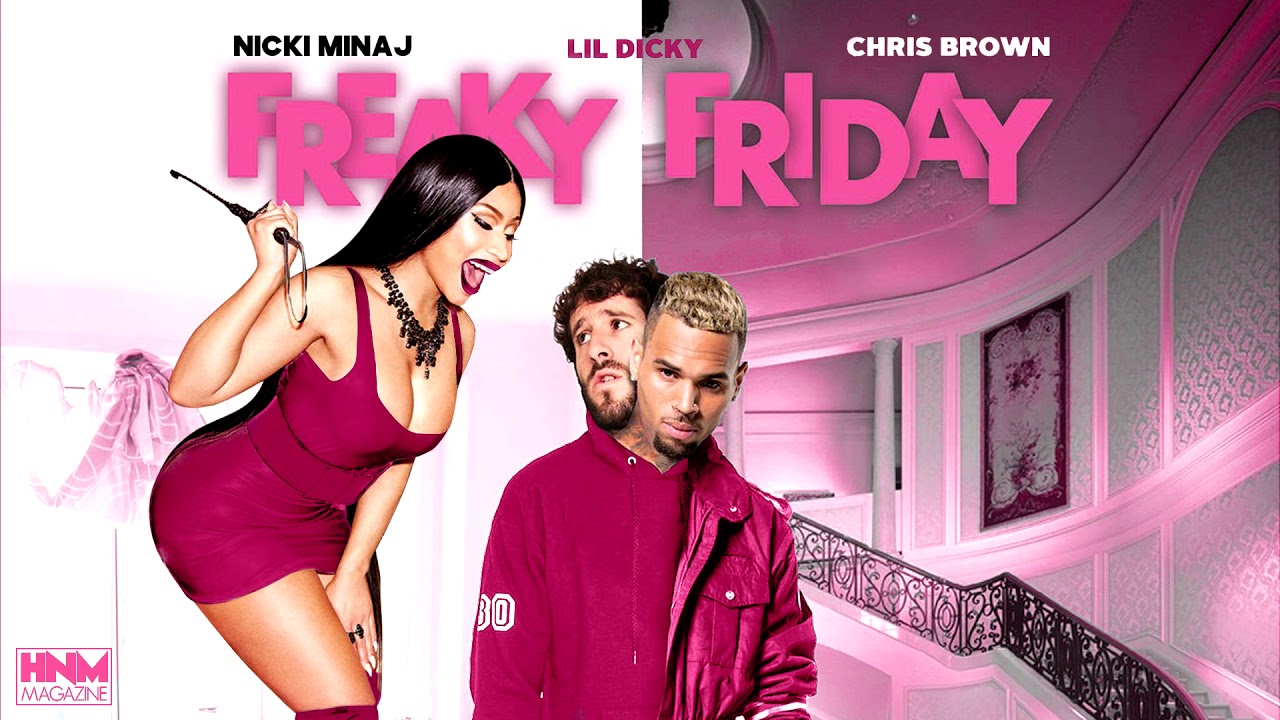 Nicki Minaj, Lil Dicky, Chris Brown - Freaky Friday [MASHUP]