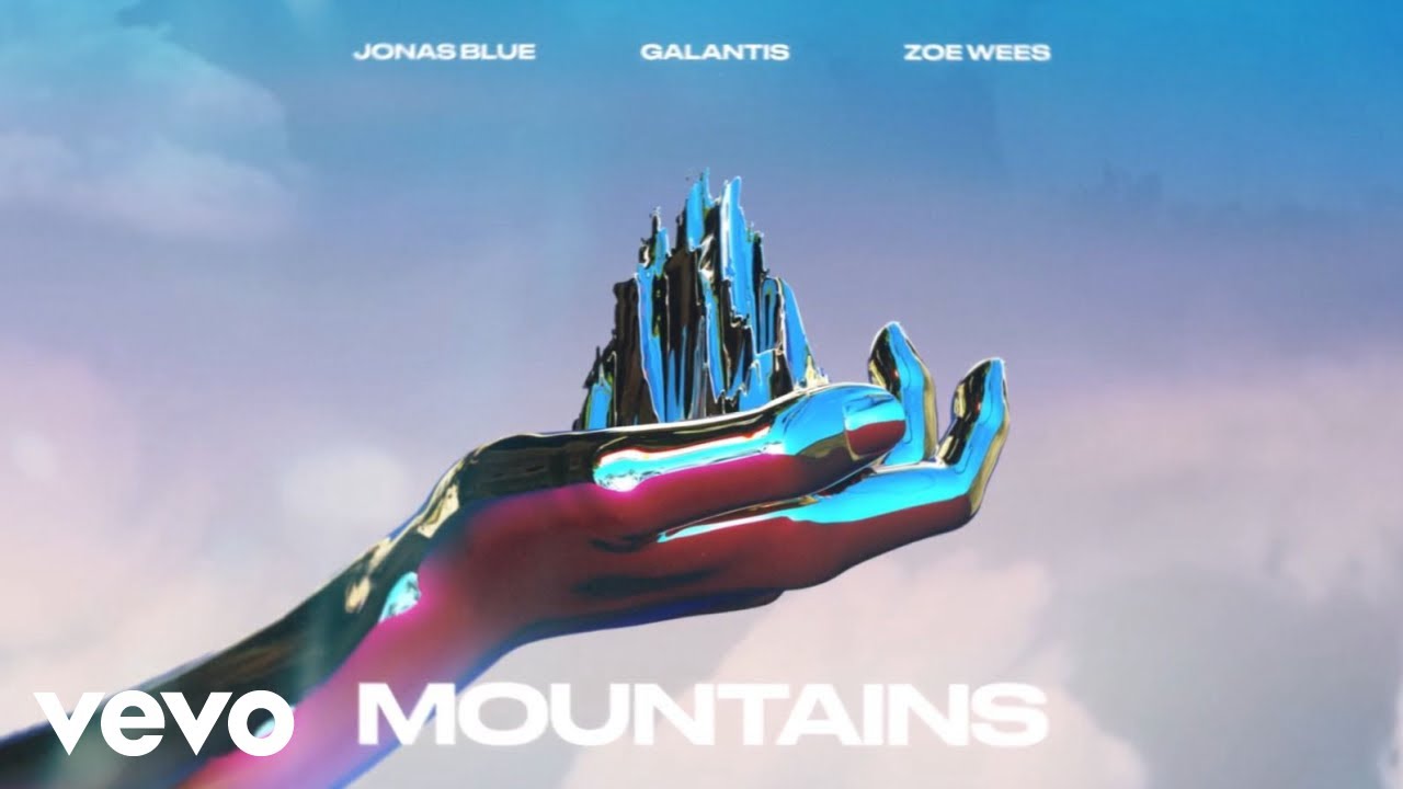 Jonas Blue, Galantis, Zoe Wees - Mountains (Lyric Video)