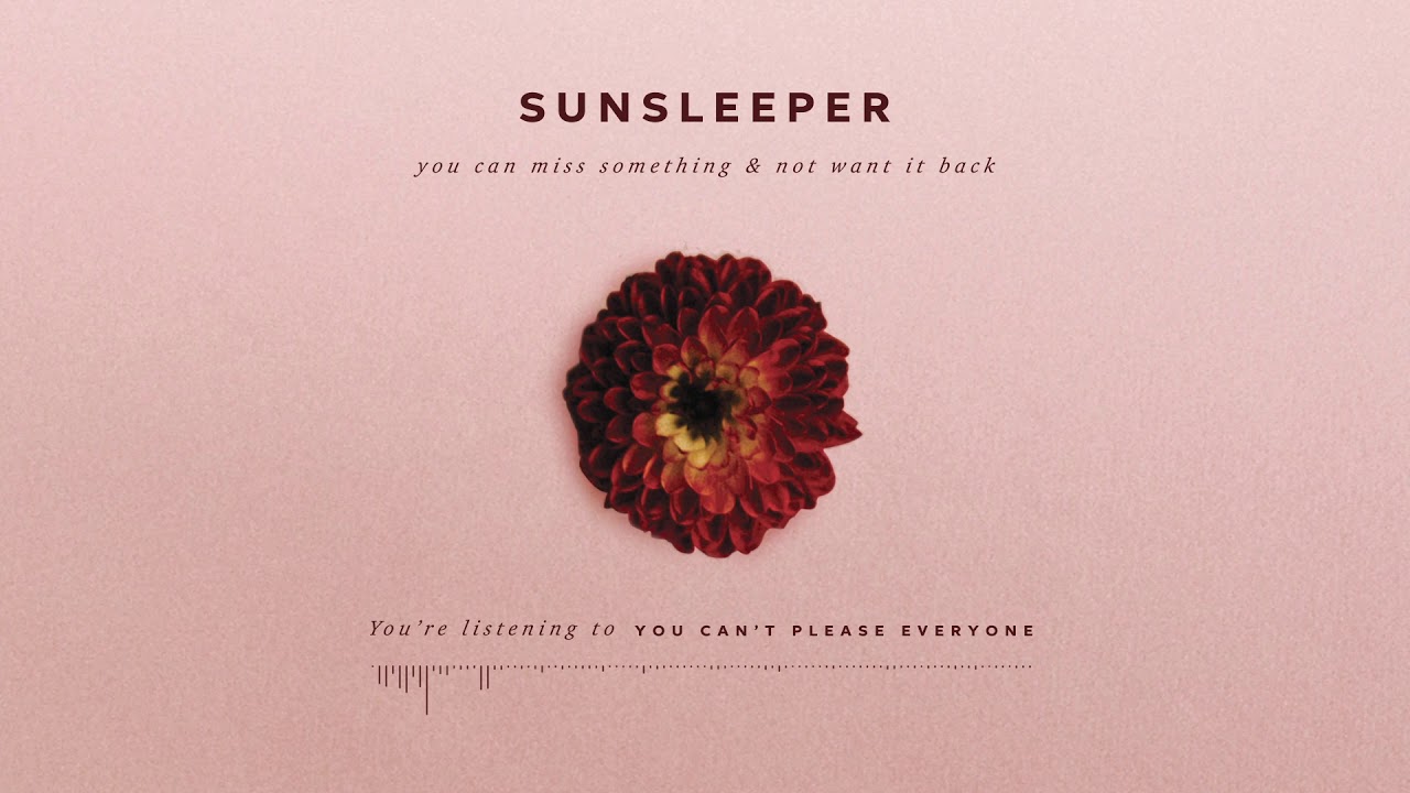 Sunsleeper - You Can’t Please Everyone