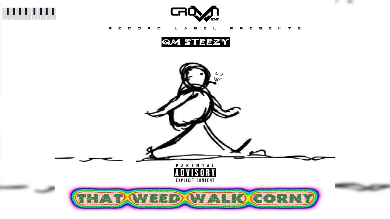 QM Steezy - That Weed Walk Corny