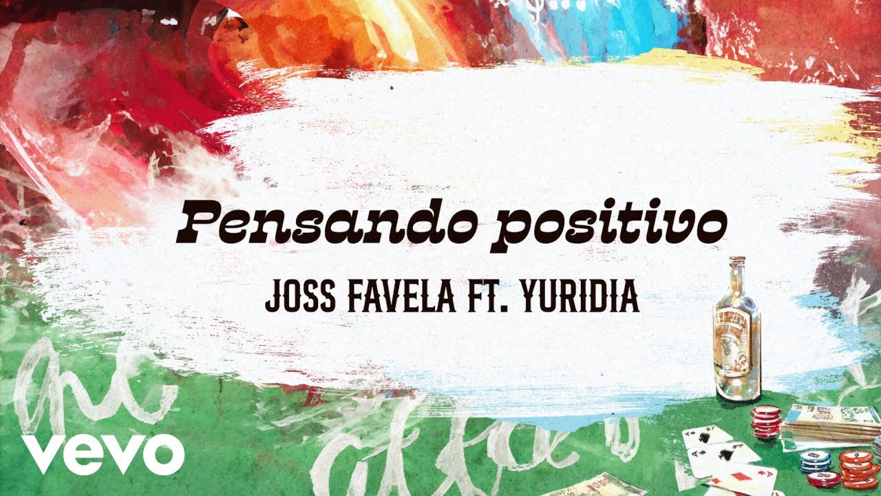 Joss Favela, Yuridia - Pensando Positivo (Official Lyric Video)