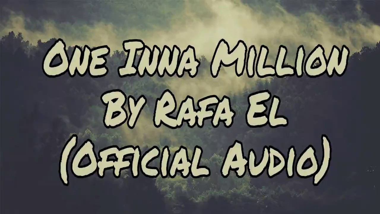 Rafa El Klemoo - One Inna Million(Official Audio)